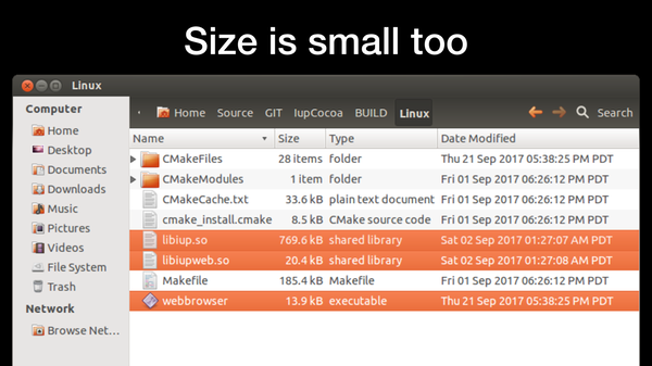 Small binary size
On Ubuntu
libiup.so: 769.6kb
libiupweb.so: 20.4kb
main executable: 13.9kb