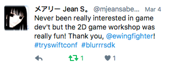 Jean S: Never been really interested in game dev't but the 2D game workshop was really fun! Thank you, @ewingfighter! #tryswiftconf #blurrrsdk